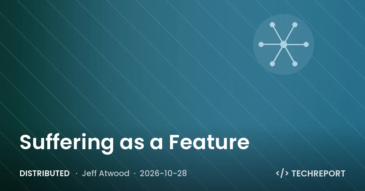 Distributed — Suffering as a Feature