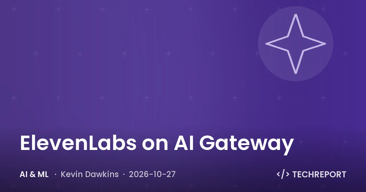 AI & ML — ElevenLabs on AI Gateway
